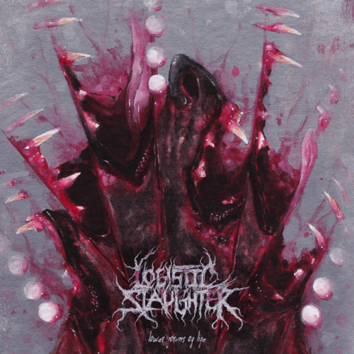 Logistic Slaughter : Lower Forms of Life